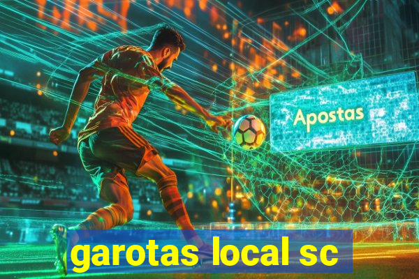garotas local sc